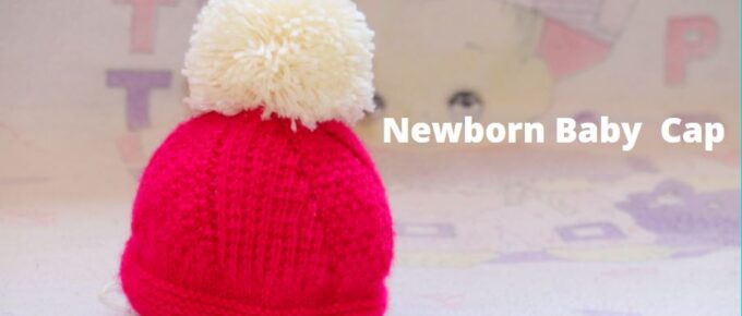 Newborn baby cap kaise banaye by sunayana negi