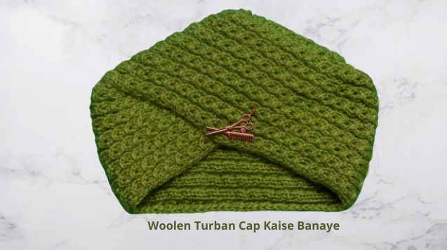 Baby Woolen Turban Cap Kaise Banaye | ऊन से पगड़ी वाली टोपी बुनना सीखें